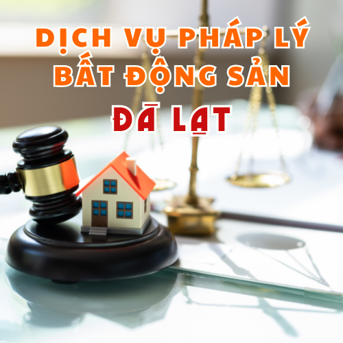 Dịch vụ pháp lý bất động sản Đà Lạt